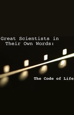 Great Scientists in Their Own Words: The Code of Life