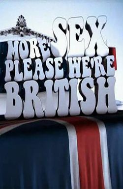 More Sex Please, We're British