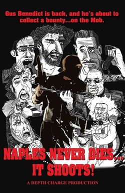 Naples Never Dies... It Shoots!