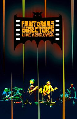 Fantomas: The Director's Cut Live - A New Year's Revolution