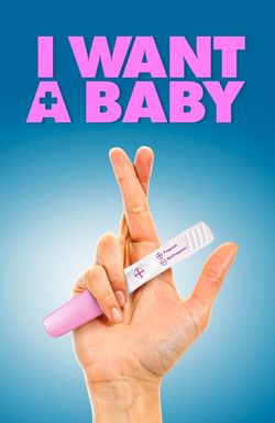 I Want a Baby