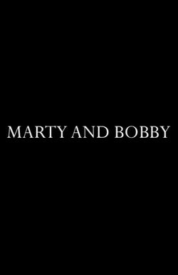 Marty & Bobby