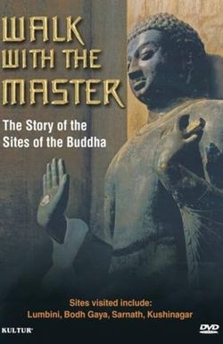 Walk with the Master: The Story of the Sites of the Buddha