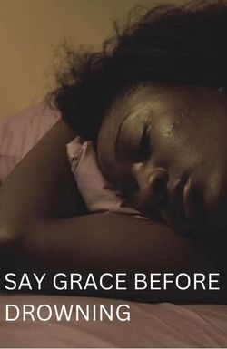 Say Grace Before Drowning