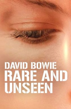 David Bowie: Rare and Unseen