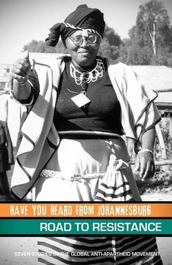 Have You Heard from Johannesburg: Road to Resistance