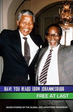 Have You Heard from Johannesburg: Free at Last