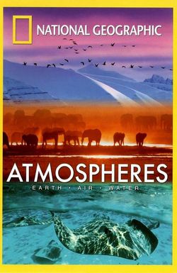 National Geographic: Atmospheres - Earth, Air and Water