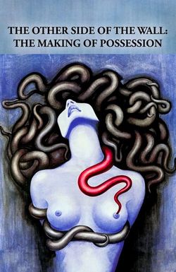The Other Side of the Wall: The Making of Possession
