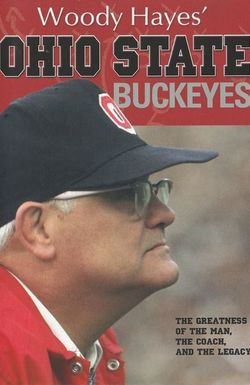 Woody Hayes' Ohio State Buckeyes