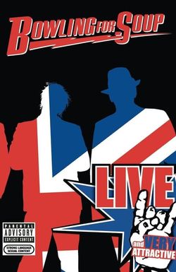 Bowling for Soup: Live and Very Attractive