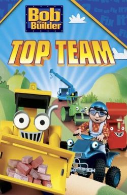 Bob the Builder: Bob's Top Team