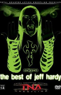 TNA Wrestling: The Best of Jeff Hardy - Enigma