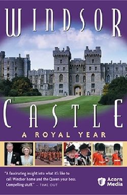 Windsor Castle: A Royal Year