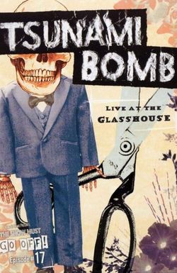 Tsunami Bomb: The Show Must Go Off! - Live at the Glass House
