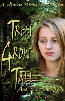 Trees Grow Tall and Then They Fall