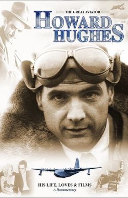 Howard Hughes: His Life, Loves and Films
