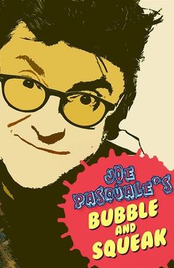 Joe Pasquale: Bubble & Squeak