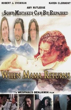 When Mama Returns