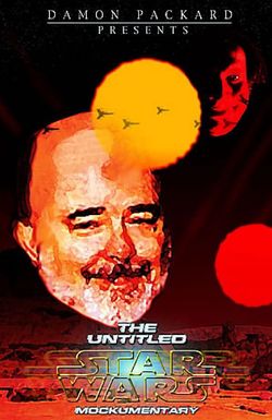The Untitled Star Wars Mockumentary