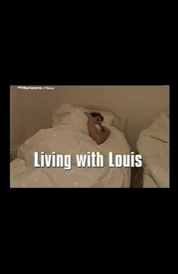 Living with Louis