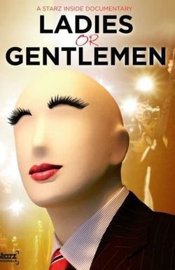 Starz Inside: Ladies or Gentlemen