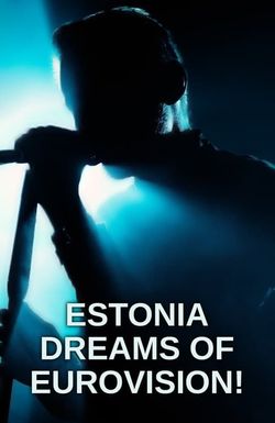 Estonia Dreams of Eurovision!