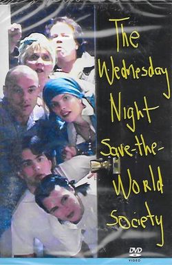 The Wednesday Night Save the World Society