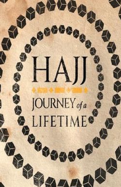 Hajj: The Journey of a Lifetime