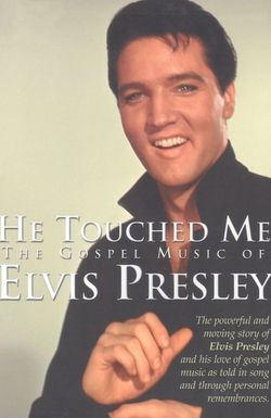 He Touched Me: The Gospel Music of Elvis Presley
