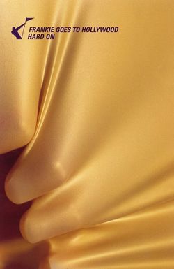 Frankie Goes to Hollywood: Hard On