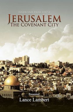 Jerusalem: The Covenant City