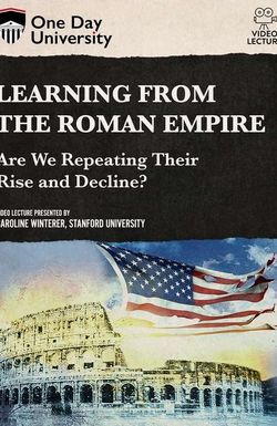 Learning from the Roman Empire: Are We Repeating Their Rise and Decline?