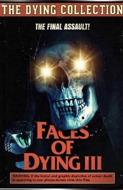Faces of Dying III