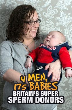 4 Men, 175 Babies: Britain's Super Sperm Donors