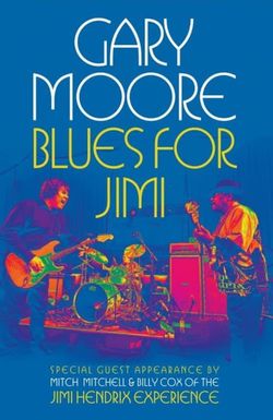 Gary Moore: Blues for Jimi