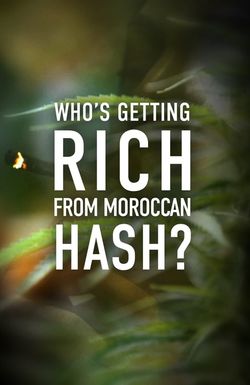 Who's Getting Rich from Moroccan Hash?