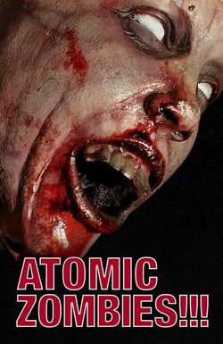 Atomic Zombies!!!