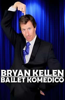 Bryan Kellen: Ballet Komedico