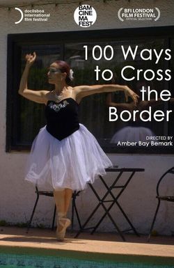 100 Ways to Cross the Border