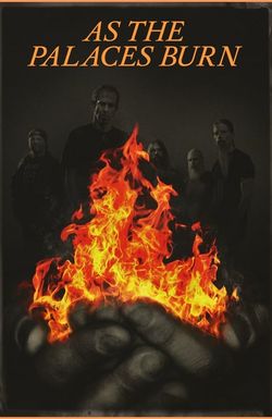 As the Palaces Burn