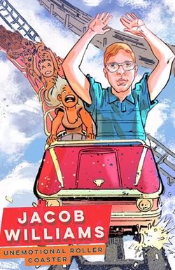 Jacob Williams: Unemotional Roller Coaster
