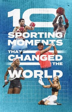 Ten Sporting Moments that Changed the World