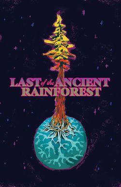 Last of the Ancient Rainforest