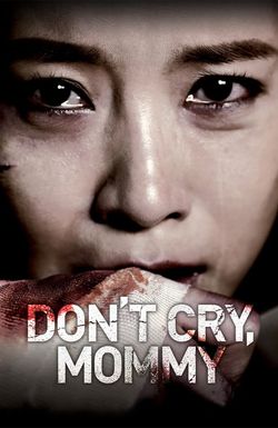Don't Cry, Mommy
