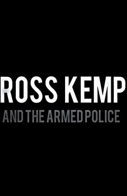 Ross Kemp and the Armed Police