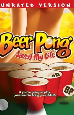 Beer Pong Saved My Life