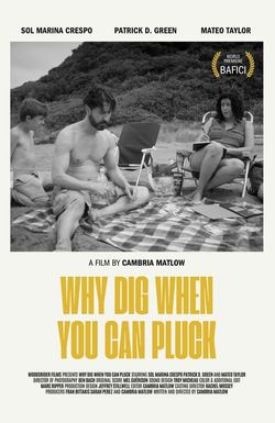 Why Dig When You Can Pluck
