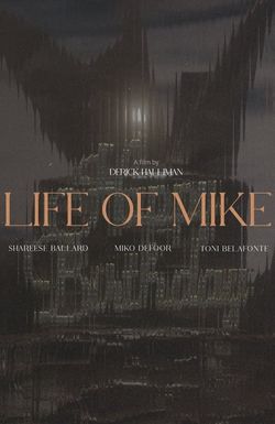 Life of Mike