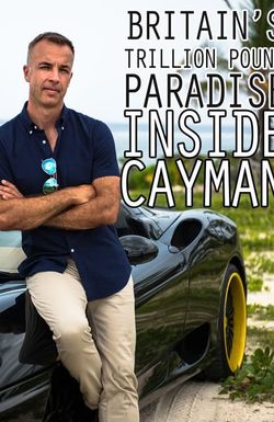 Britain's Trillion Pound Island: Inside Cayman